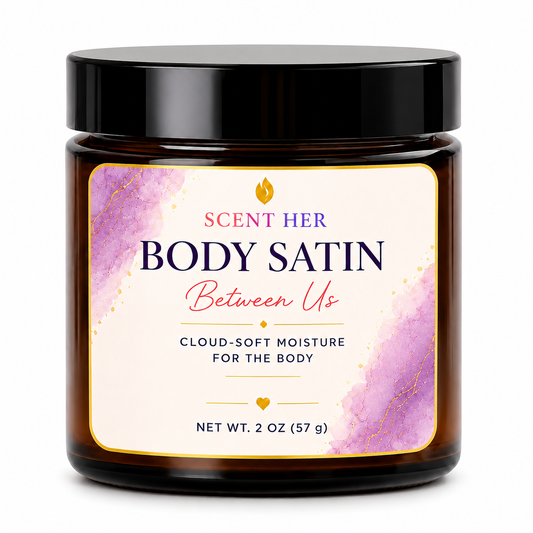 Between Us Moisturizing Body Satin | Luxury Body Cream | 2 oz